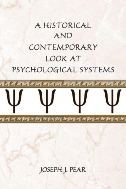 A Historical and Contemporary Look at Psychological Systems, Paperback / softback Book
