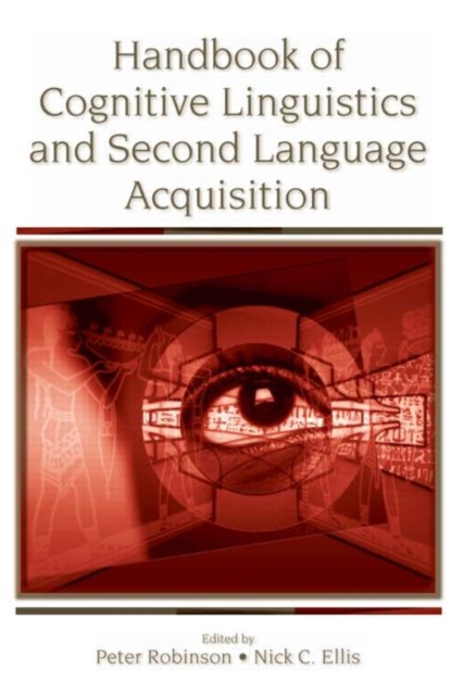 Handbook of Cognitive Linguistics and Second Language Acquisition, Paperback / softback Book