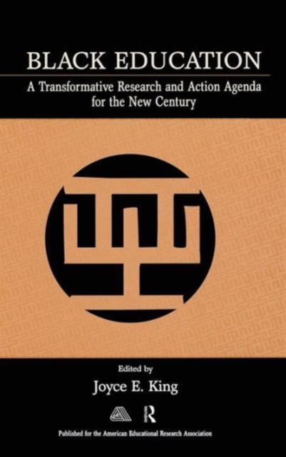 Black Education : A Transformative Research and Action Agenda for the New Century, Hardback Book