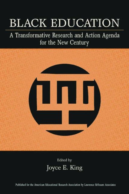 Black Education : A Transformative Research and Action Agenda for the New Century, Paperback / softback Book