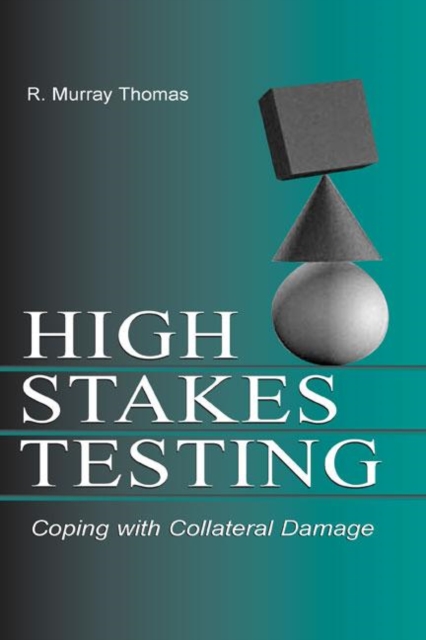 High-Stakes Testing : Coping With Collateral Damage, Hardback Book