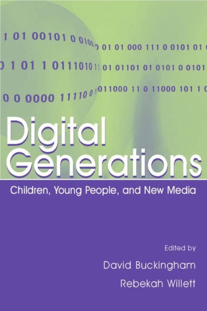 Digital Generations : Children, Young People, and the New Media, Hardback Book