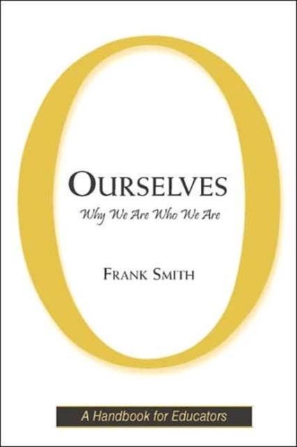 Ourselves : Why We Are Who We Are, Hardback Book