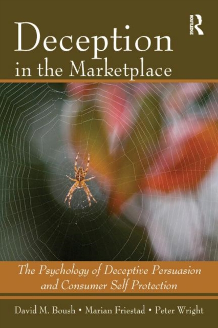 Deception In The Marketplace : The Psychology of Deceptive Persuasion and Consumer Self-Protection, Paperback / softback Book