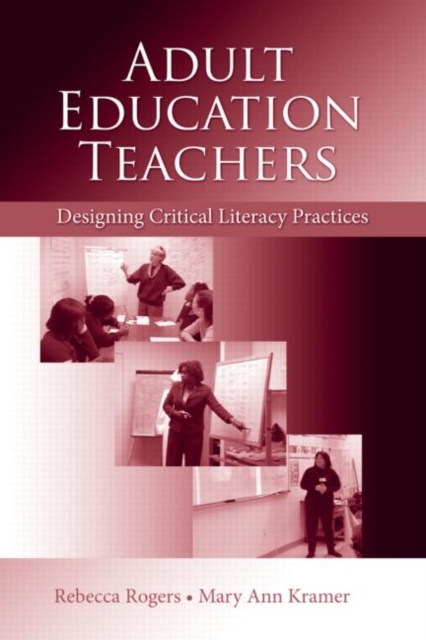 Adult Education Teachers : Designing Critical Literacy Practices, Paperback / softback Book