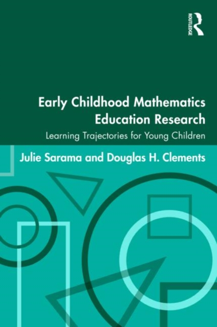 Early Childhood Mathematics Education Research : Learning Trajectories for Young Children, Paperback / softback Book