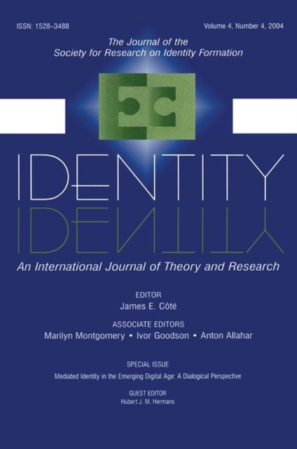 Mediated Identity in the Emerging Digital Age : A Dialogical Perspective:a Special Issue of identity, Paperback / softback Book