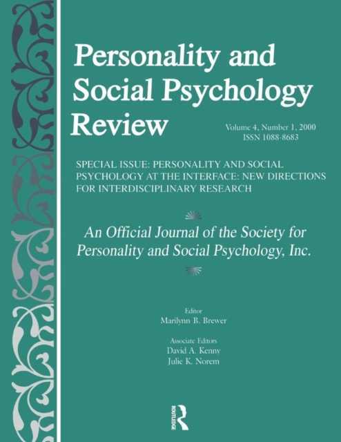 Personality and Social Psychology at the Interface : New Directions for Interdisciplinary Research: A Special Issue of personality and Social Psychology Review, Paperback / softback Book