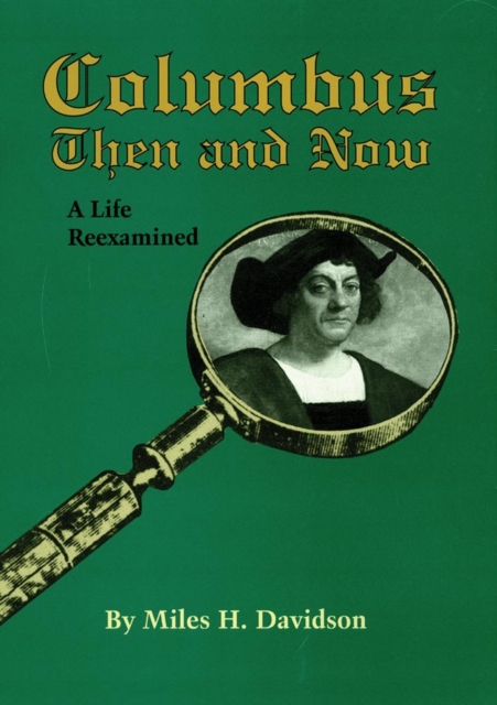 Columbus Then and Now : A Life Reexamined, Hardback Book