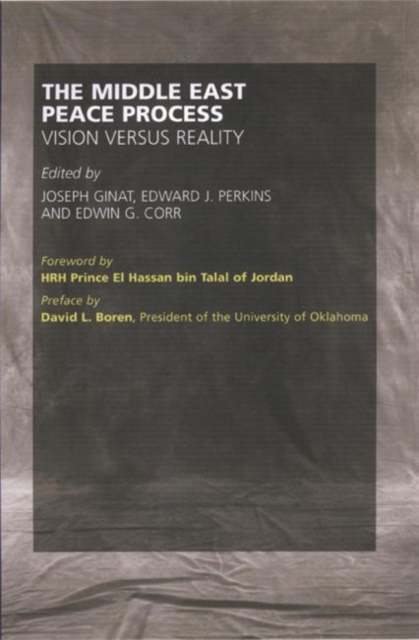 The Middle East Peace Process : Vision versus Reality, Hardback Book