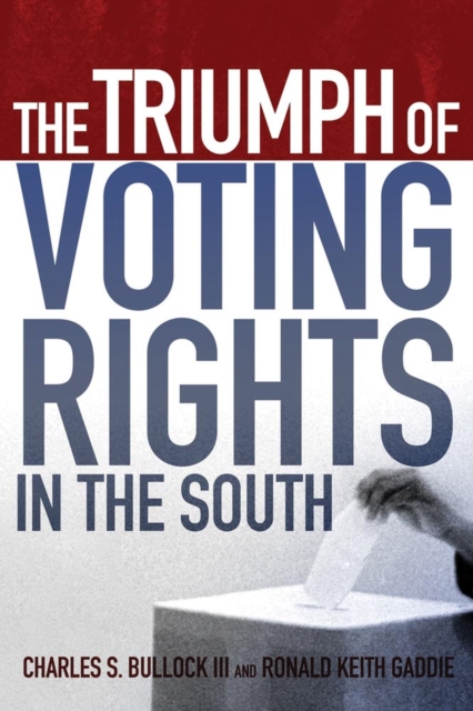 The Triumph of Voting Rights in the South, Hardback Book