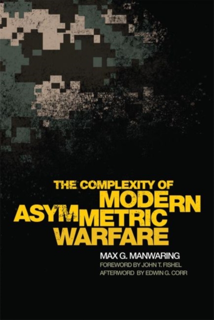 The Complexity of Modern Asymmetric Warfare, Hardback Book