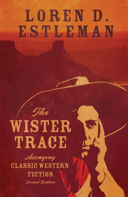 The Wister Trace : Assaying Classic Western Fiction, Paperback / softback Book