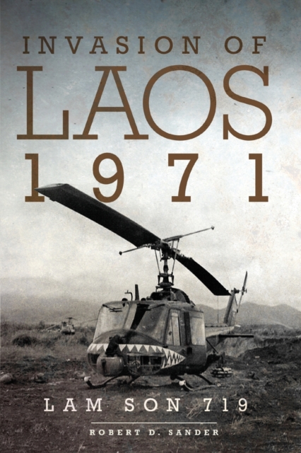 Invasion of Laos, 1971 : Lam Son 719, Paperback / softback Book