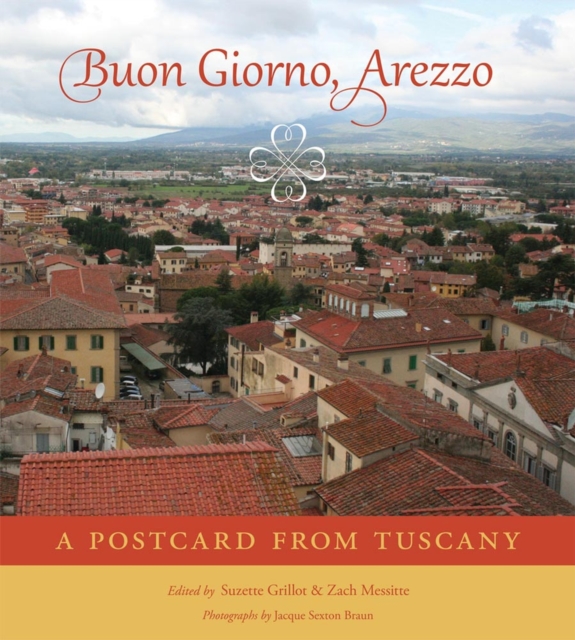 Buon Giorno, Arezzo : A Postcard from Tuscany, Paperback / softback Book
