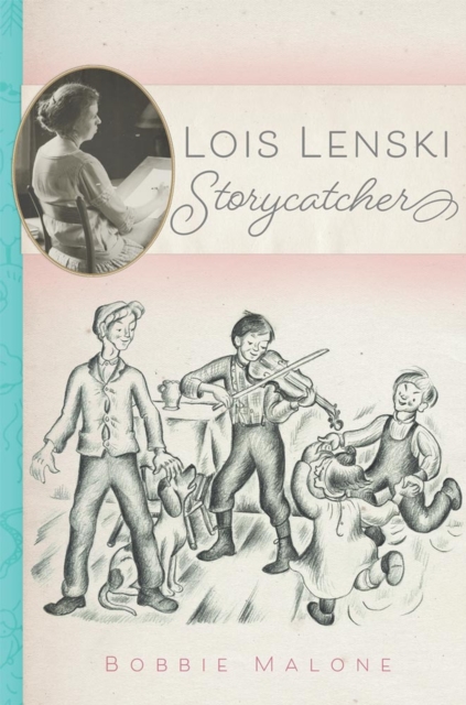 Lois Lenski : Storycatcher, Hardback Book