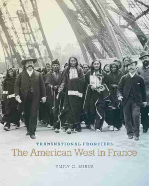 Transnational Frontiers : The American West in France, Hardback Book