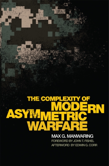 The Complexity of Modern Asymmetric Warfare, Paperback / softback Book
