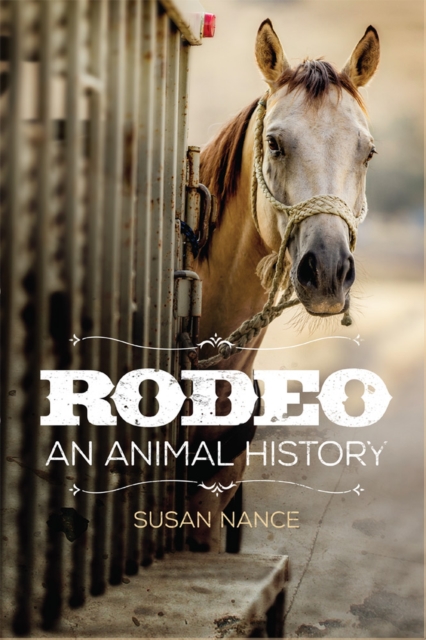 Rodeo : An Animal History, Paperback / softback Book