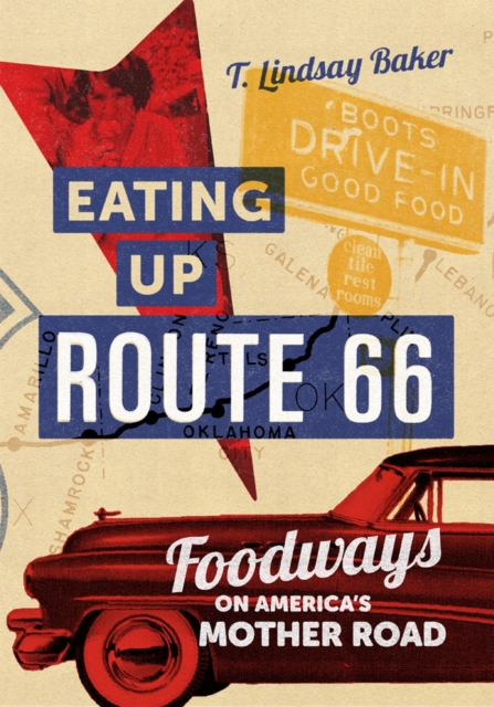 Eating Up Route 66 : Foodways on America's Mother Road, Hardback Book