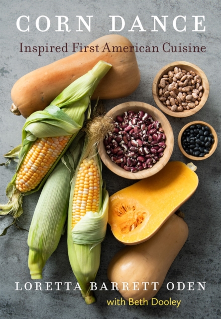 Corn Dance : Inspired First American Cuisine, Hardback Book