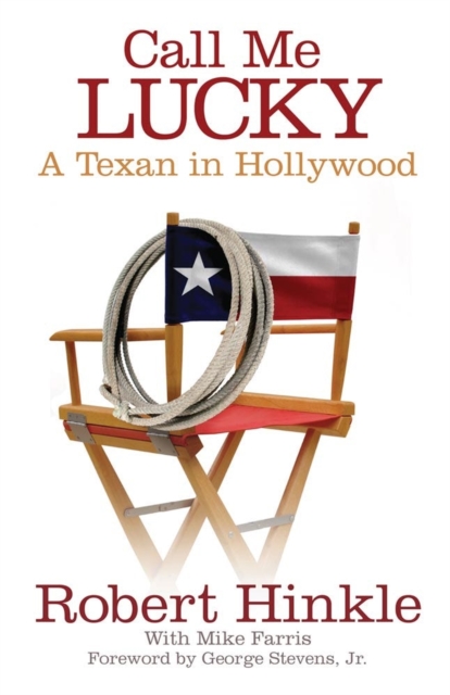 Call Me Lucky : A Texan in Hollywood, Paperback / softback Book