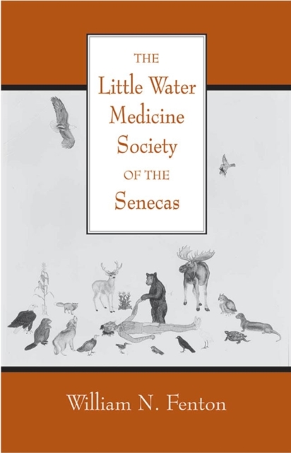 The Little Water Medicine Society of the Senecas Volume 242, Paperback / softback Book