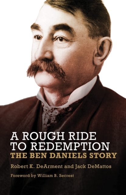 A Rough Ride to Redemption : The Ben Daniels Story, Paperback / softback Book