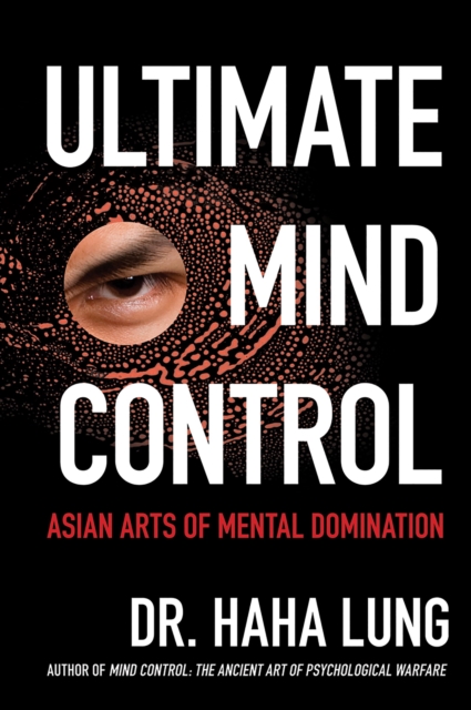 Ultimate Mind Control: : Asian Arts of Mental Domination, EPUB eBook