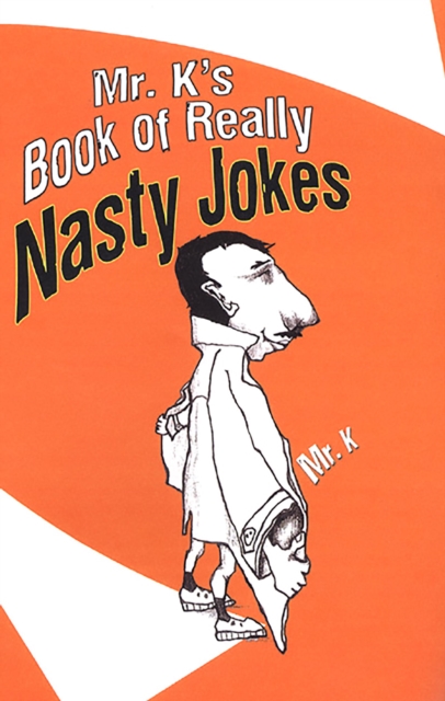 Mr. K's Book Of Really Nasty Jokes, EPUB eBook