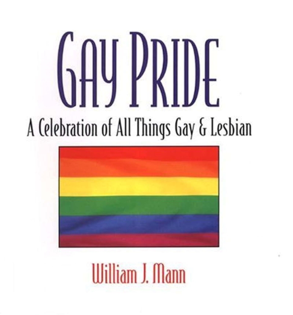 Gay Pride: A Celebration Of All Things Gay And Lesbian, EPUB eBook