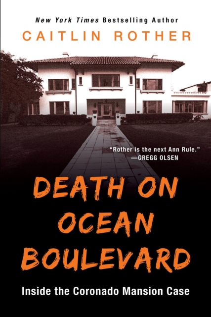 Death On Ocean Boulevard : Inside the Coronado Mansion Case, Paperback / softback Book