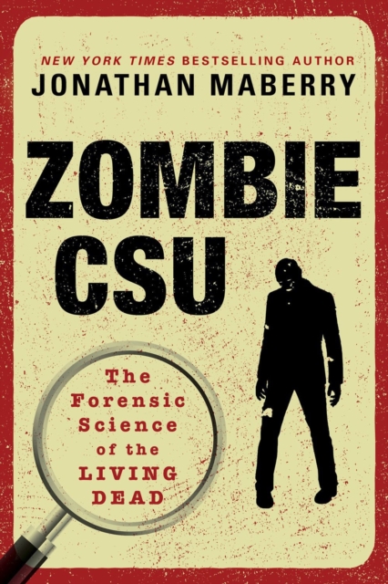 Zombie Csu : The Forensic Science of the Living Dead, Paperback / softback Book