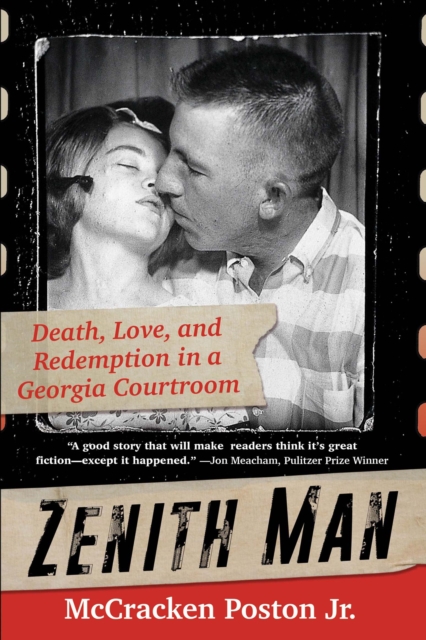 Zenith Man : Death, Love, and Redemption in a Georgia Courtroom, EPUB eBook