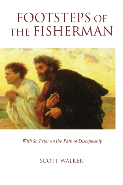 Footsteps of the Fisherman : With St. Peter on the Path of Discipleship, Paperback / softback Book