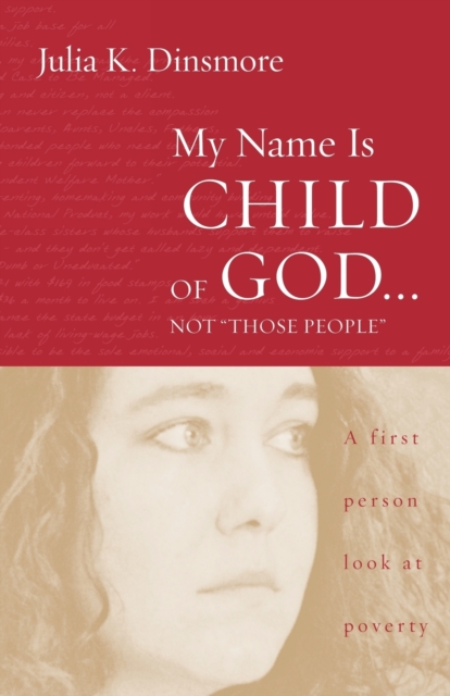 My Name Is Child of God ... Not "Those People", Paperback / softback Book