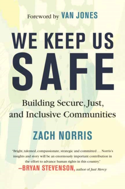 We Keep Us Safe : Building Secure, Just, and Inclusive Communities, Hardback Book