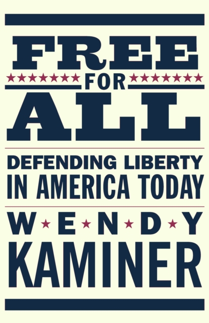 Free for All : Defending Liberty in America Today, Paperback / softback Book