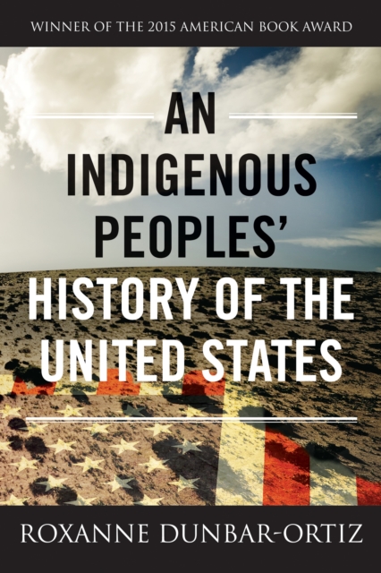 An Indigenous Peoples' History of the United States, Paperback / softback Book