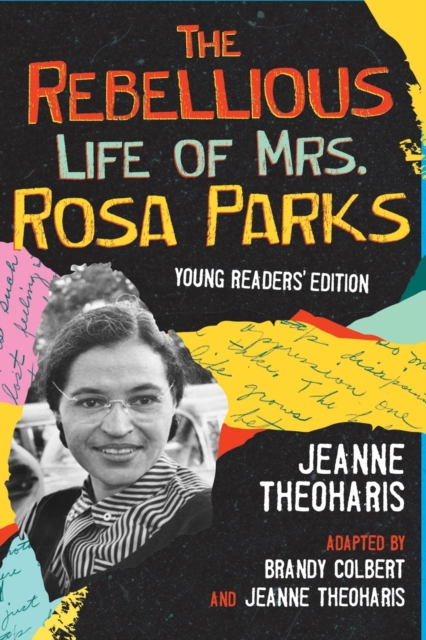 The Rebellious Life of Mrs. Rosa Parks : Young Readers Edition, Paperback / softback Book