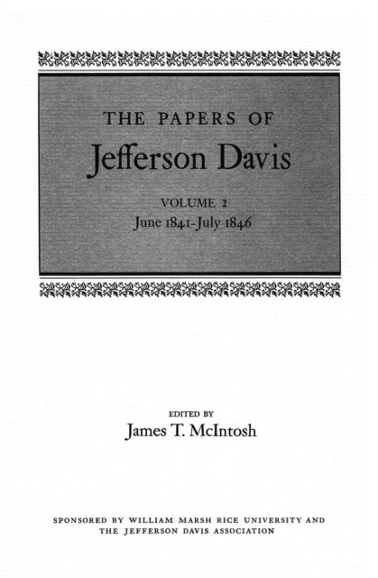 The Papers of Jefferson Davis : June 1841-July 1846, Hardback Book
