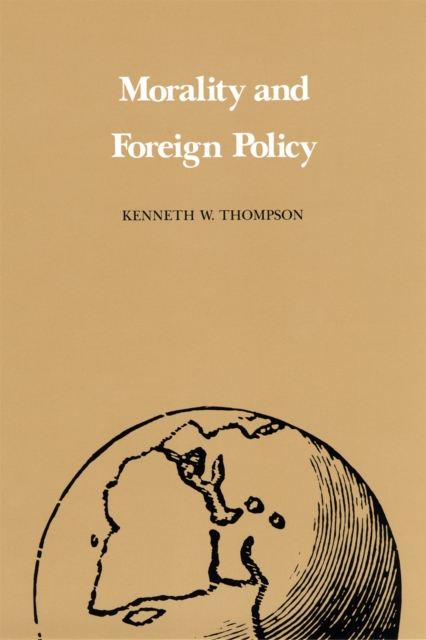 Morality and Foreign Policy, Paperback / softback Book