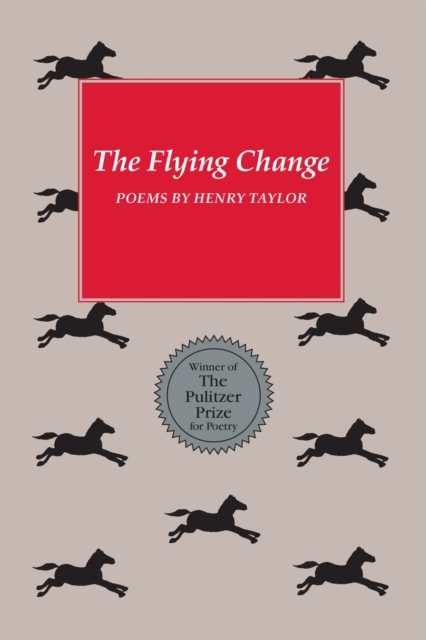 The Flying Change : Poems, Hardback Book