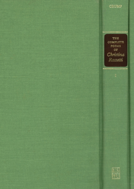 The Complete Poems of Christina Rossetti : A Variorum Edition, Hardback Book