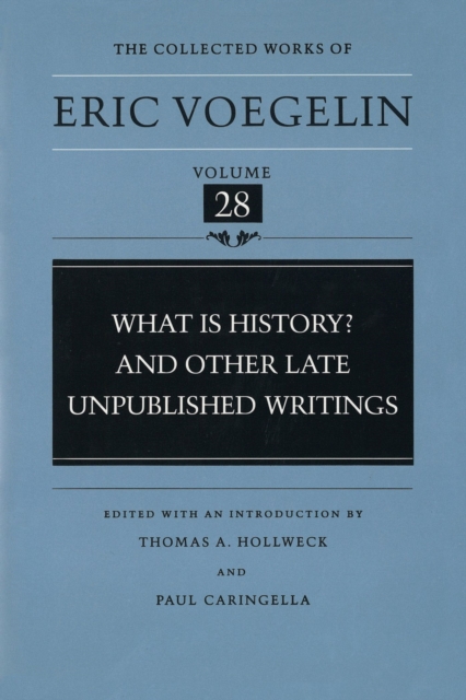 What is History? and Other Late Unpublished Writings (CW28), Hardback Book