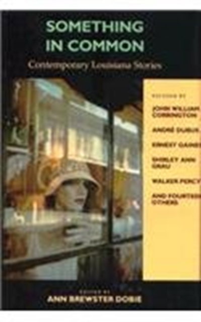 Something in Common : Contemporary Louisiana Stories, Hardback Book