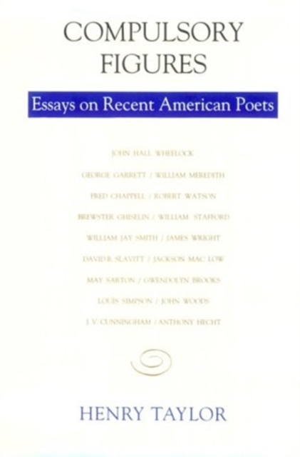 Compulsory Figures : Essays on Recent American Poets, Hardback Book