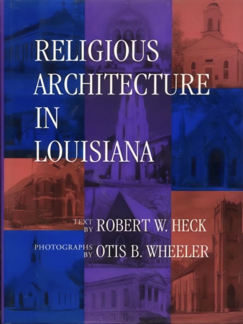 Religious Architecture in Louisiana, Hardback Book