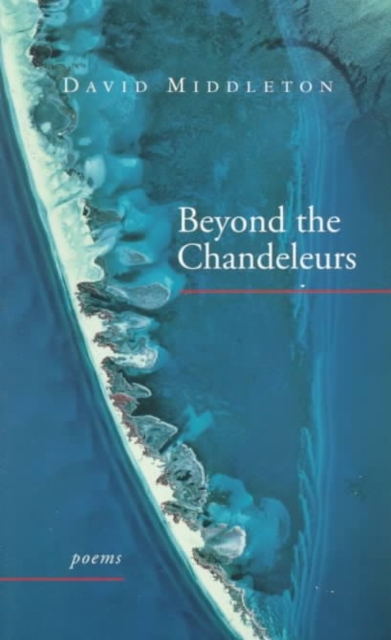 Beyond the Chandeleurs : Poems, Paperback / softback Book