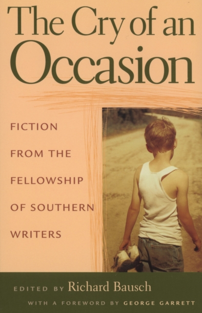 The Cry of An Occasion : Fiction from the Fellowship of Southern Writers, Hardback Book